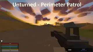 Unturned - Perimeter Patrol (Hellenic)