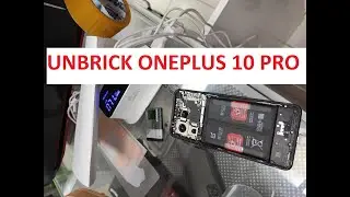 UNBRICK ONEPLUS 10 PRO 9008 - 10/2022