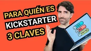 ¿PARA QUIÉN es KICKSTARTER? 🤔 💚