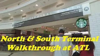 Atlanta Airport's Domestic Terminal Walkthrough (North & South)