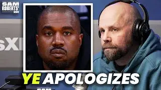 Kanye West Apologizes To The People He Hurt - He's Not A... | Sam Roberts' Show