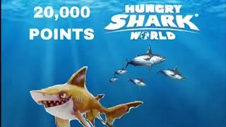 Getting 20,000 points in hungry shark world and change sharks that I own (read desc)