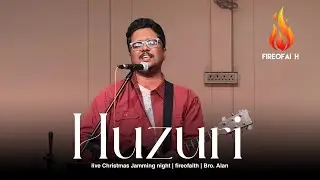 Huzuri | live Christmas Jamming night | fireofaith | brother Alan 