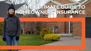 Ultimate Guide to Homeowners Insurance | Canadian House Insurance Tips