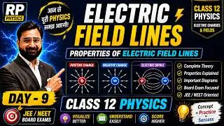 Electric Field Lines Class 12 Physics |  Day 9 | Electric Field Lines Properties Class 12 Physics RP