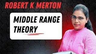 Merton&rsquo;s Middle Range Theory | Sociology Optional UPSC Mains | Complete Sociology Optional |