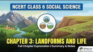 Class 6 Social Science Chapter 3 | Landforms and Life - Comprehensive Guide
