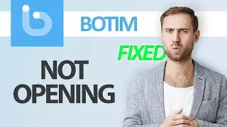 How To Fix Botim App Not Opening | Step By Step