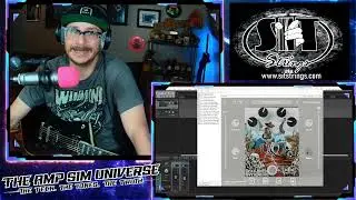 THE AMP SIM SHOW - E53 - PROTONE / WAVEMIND Pedal Plugins!!!! + much more!