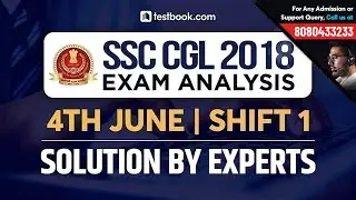SSC CGL Exam Analysis 2018 | 4th June Shift 1 | SSC CGL Tier 1 Question Paper + Exam Review