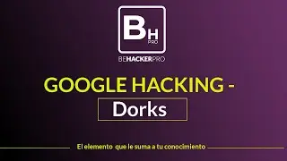 Google Hacking - Dorks -  Behackerpro