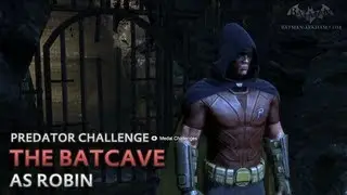 Batman: Arkham City - The Batcave [as Robin] - Predator Challenge