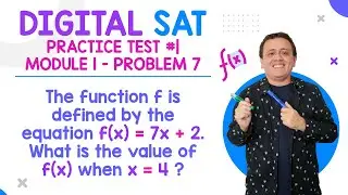 Digital SAT Practice Test #1 | Module 1 - Problem 7 (funciones)