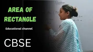 Area of rectangle by CBSE.. || Educational channel || # cbse #math #yt #youtubw  #homeschooling 