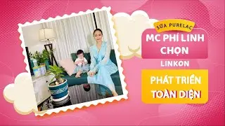 Tại sao MC Ph&iacute; Linh lựa chọn sữa PureLac?