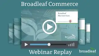 Broadleaf Microservices Admin Reveal Webinar