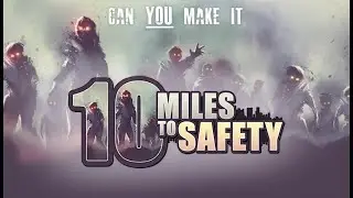 Toric plays 10 Miles To Safety || The Seventh Mile!