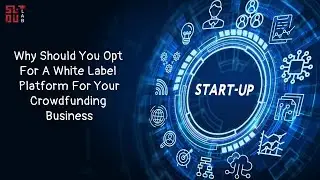Why Should You Opt For A White Label Platform For Your Crowdfunding Business? | SoluLab