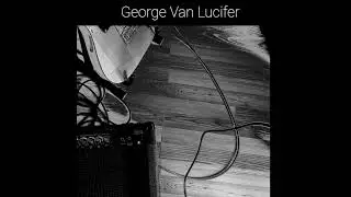 Andrew Mbaruk - George Van Lucifer [audio]