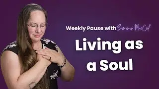 Living as a Soul in a Human Body | Newsletter Reading