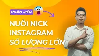 Tool Nu&ocirc;i Nick Instagram Số Lượng Lớn, An To&agrave;n, Kh&ocirc;ng Checkpoint