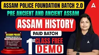 Assam Police Foundation Batch 2.0 2025 | Pre Ancient and Ancient Assam | Assam history