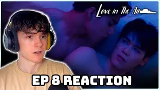 I LOVE THIS BL, BUT... 😅 | Love in the Air EP.8 Reaction