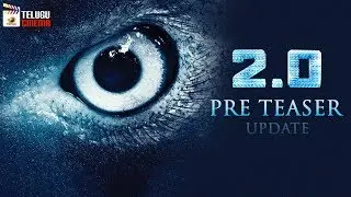 Robo 2.0 PRE TEASER update | Rajinikanth | Akshay Kumar | Amy Jackson | AR Rahman | Telugu Cinema