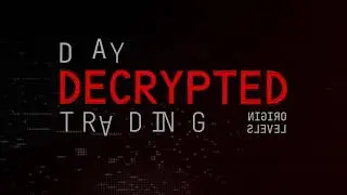Day Trading Decoded - Origin Levels (DTD 03)