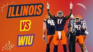 Illini Football 2025 Game 1 vs WIU
