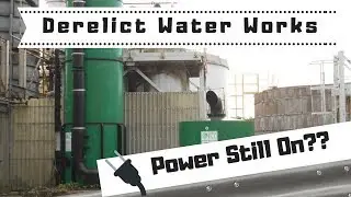 Abandoned Water Treatment Plant - STILL HAD POWER