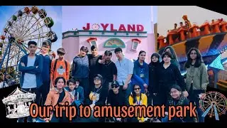 School trip to JoyLand |Superspace| rawalpindi|🤓🎢🎡