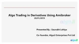 Futures n Options Algos Made Easy - 6.3 Amibroker Quant Trading Course
