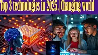 Top 3 Technologies to Watch in 2025 | Future Innovations | Urdu Tech Guide