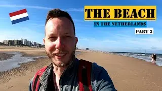 The Dutch Beach | The Best Place to Be | Part 2