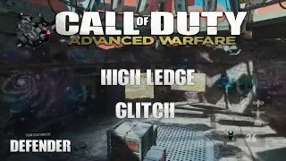 Call of Duty Advance Warfare: High Ledge Glitch on Defender