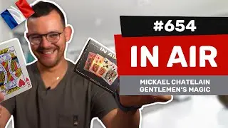 Les avis d’Alexis #654 - In Air de Mickael Chatelain et Gentlemen’s Magic