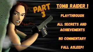 TOMB RAIDER 1 Playthrough - Levels 6-7