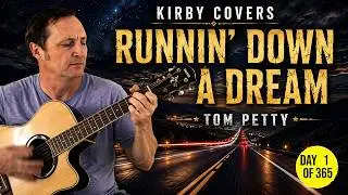 Runnin' Down A Dream - Tom Petty (High Energy Acoustic Cover)