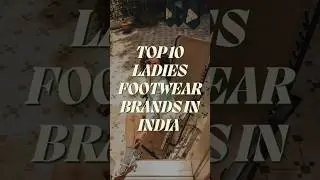 Top 10 Ladies Footwear Brands In India #shorts #shortsfeed