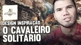 Design Inspira&ccedil;&atilde;o | O Cavaleiro Solit&aacute;rio | Est&uacute;dio Romeu e Julieta | Canal Inspirebr