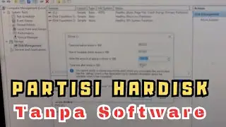 Cara Partisi Hardisk Tanpa Software