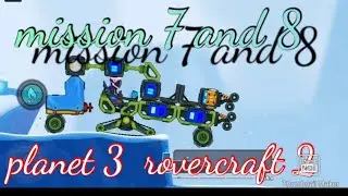 rovercraft 2 planet 3 mission 7 8