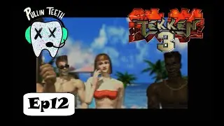 DRESSED TO IMPRESS - TEKKEN 3 - Ep12