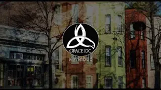 Grace DC Worship Service 10-18-20