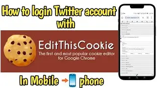 Unlock the Twitter Magic: Login with Cookies in Mobile Phone 📱- Hindi/Urdu Tutorial!