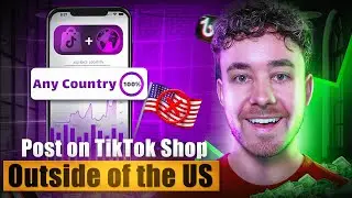 How To Start TikTok Shop (From OUTSIDE The USA)
