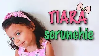 Tiara scrunchie f&aacute;cil de fazer
