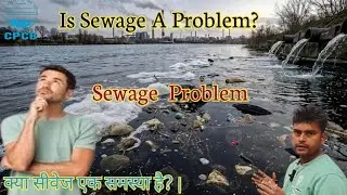Is Sewage A Problem ? |क्या सीवेज एक समस्या है? #delydays #STP #Sewageproblem #MBR #experiment #wtp 