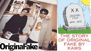 The Story of Original Fake a Clothing Brand by Kaws